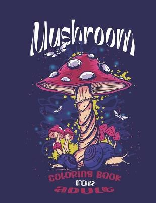 Cover of mushroom coloring book for adult