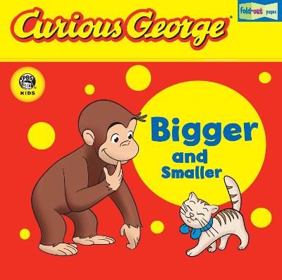 Book cover for Curious George Bigger And Smaller Lift-The-Flap Board Book