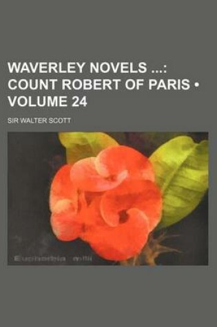 Cover of Waverley Novels (Volume 24); Count Robert of Paris