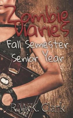 Book cover for Zombie Diaries Fall Semester Senior Year