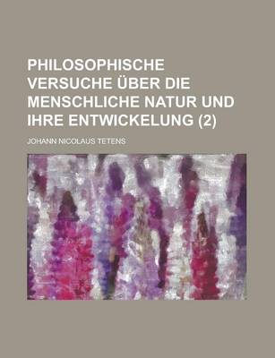 Book cover for Philosophische Versuche Uber Die Menschliche Natur Und Ihre Entwickelung (2)