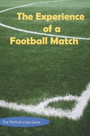 Cover of The Experience of a Football Match