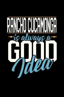 Book cover for Rancho Cucamonga Is Always a Good Idea