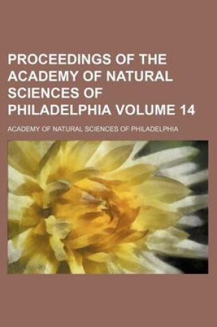 Cover of Proceedings of the Academy of Natural Sciences of Philadelphia Volume 14