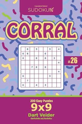 Cover of Sudoku Corral - 200 Easy Puzzles 9x9 (Volume 26)