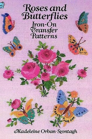 Cover of Roses and Butterflies Iron-on Transfer Patterns