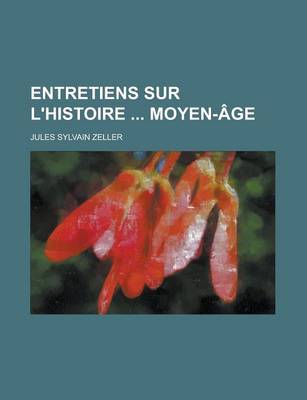 Book cover for Entretiens Sur L'Histoire Moyen-Age