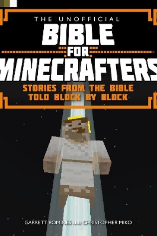 Cover of The Unofficial Bible for Minecrafters