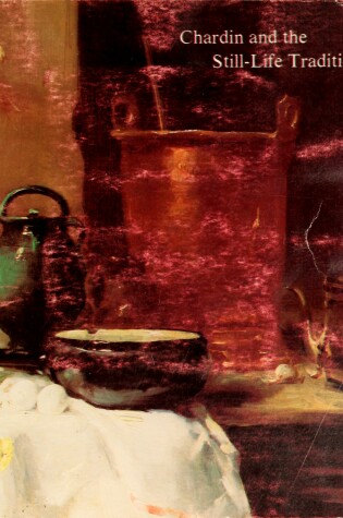 Cover of Chardin and the Still Life Tradition