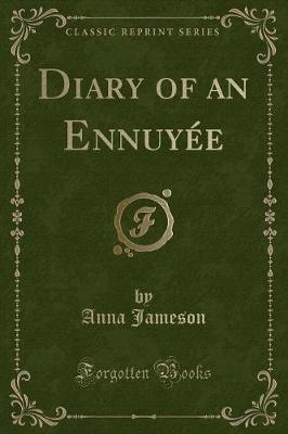 Book cover for Diary of an Ennuyée (Classic Reprint)