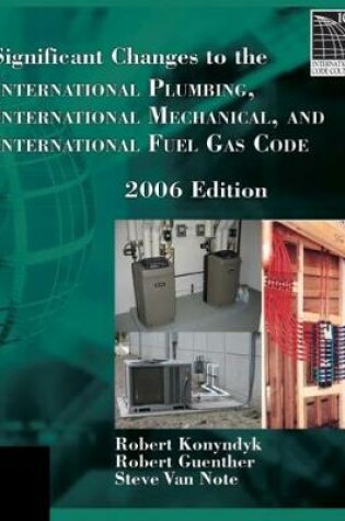 Cover of Significant Changes to the International Plumbing, International Mechanical, and International Fuel Gas Code, 2006 Edition