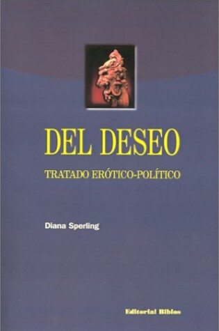 Cover of Del Deseo: Tratado Erotico-Politico