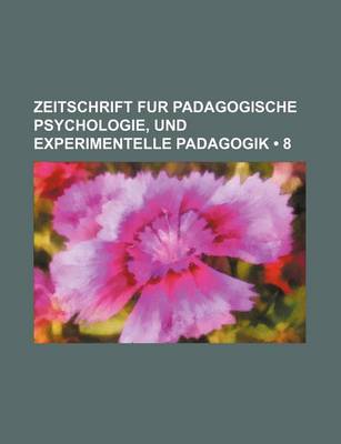 Book cover for Zeitschrift Fur Padagogische Psychologie, Und Experimentelle Padagogik (8)