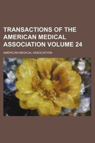 Cover of Transactions of the American Medical Association Volume 24