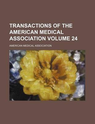 Book cover for Transactions of the American Medical Association Volume 24