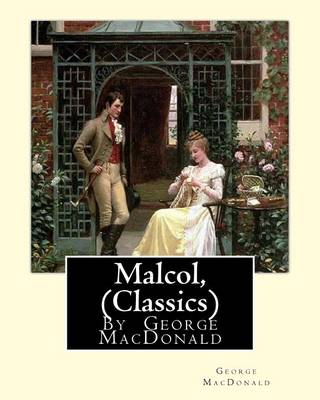 Book cover for Malcol, By George MacDonald (Classics)