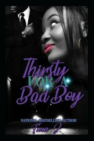 Cover of Thirsty For A Bad Boy (Re-Release)