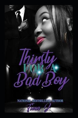 Book cover for Thirsty For A Bad Boy (Re-Release)