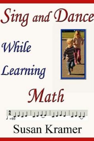 Cover of Sing and Dance While Learning Math