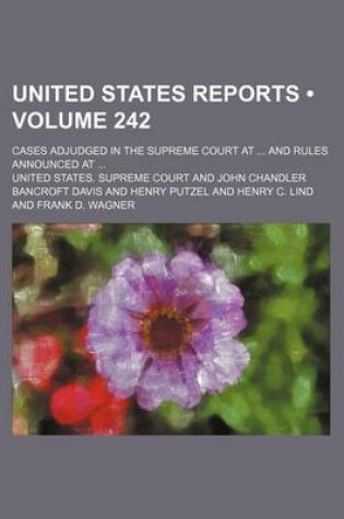 Cover of United States Reports (Volume 242); Cases Adjudged in the Supreme Court at and Rules Announced at