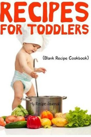 Cover of Recipes For Toddlers