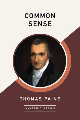 Book cover for Common Sense (AmazonClassics Edition)