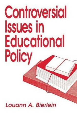 Cover of Controversial Issues in Educational Policy