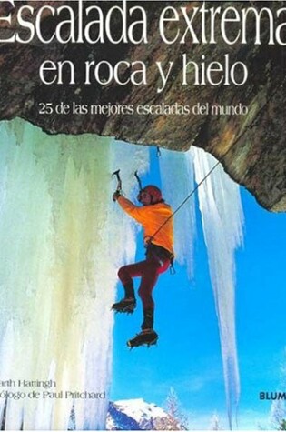 Cover of Escalada Extrema En Roca y Hielo