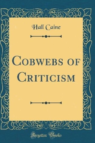 Cover of Cobwebs of Criticism (Classic Reprint)