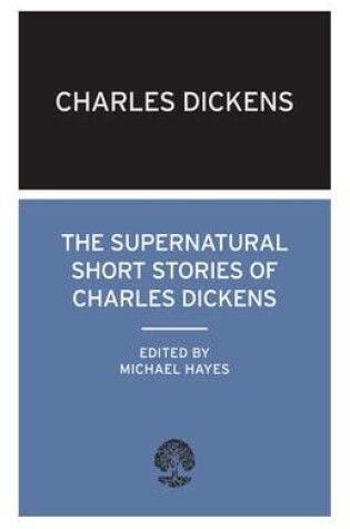 Cover of The Supernatural Short Stories of Charles Dickens