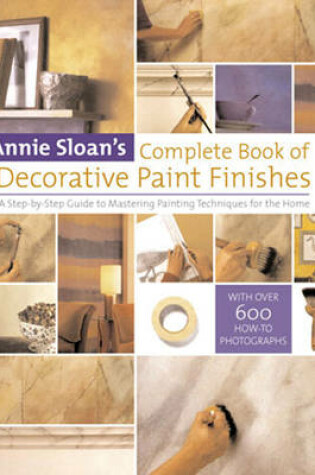 Cover of Annie Sloan's Complete Book of Decorative Paint Finishes