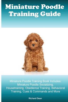 Book cover for Miniature Poodle Training Guide Miniature Poodle Training Book Includes