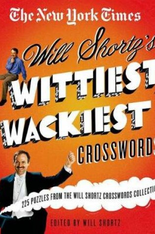 Cover of The New York Times Will Shortz's Wittiest, Wackiest Crosswords