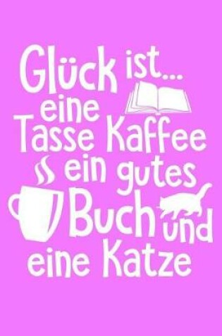Cover of Gluck = Kaffee Buch Katze