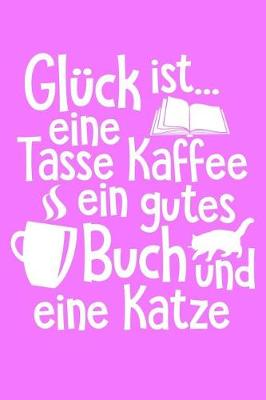 Book cover for Gluck = Kaffee Buch Katze