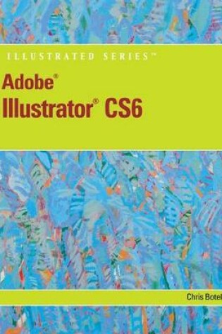 Cover of Adobe  Illustrator  CS6 Illustrated with Online Creative Cloud Updates