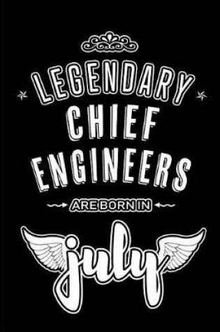 Cover of Legendary Chief Engineers are born in July