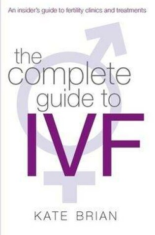Cover of The Complete Guide To Ivf
