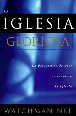 Book cover for La Iglesia Gloriosa