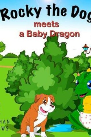 Cover of Rocky the Dog Meets a Baby Dragon