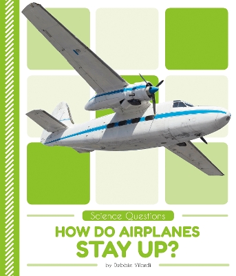 Book cover for How Do Airplanes Stay Up?