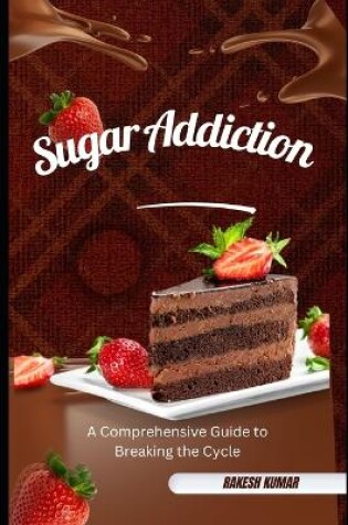 Cover of Sugar Addiction