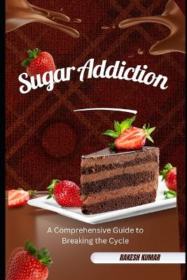 Book cover for Sugar Addiction