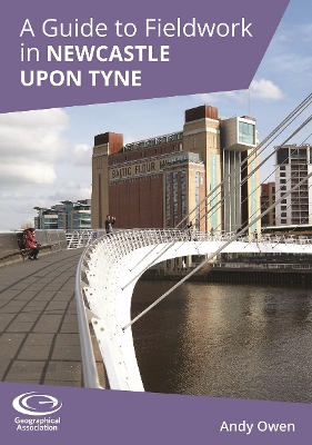 Book cover for A Guide to Fieldwork in Newcastle upon Tyne