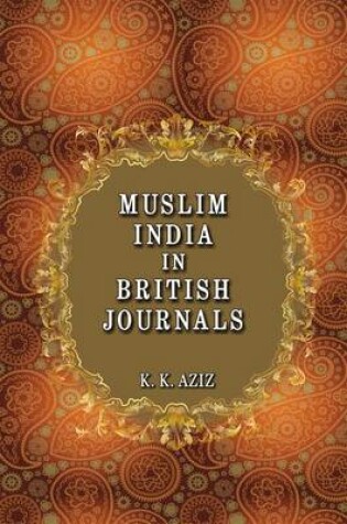 Cover of Muslim India in British Journals