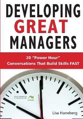 Book cover for Developing Great Managers: 20 Power-Hour Conversations That Build Skills Fast