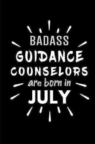 Cover of Badass Guidance Counselors Are Born In July