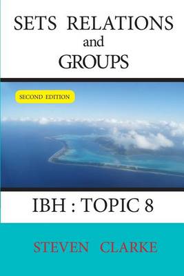 Cover of Sets Relations and Groups IBH Topic 8 (2nd edition)