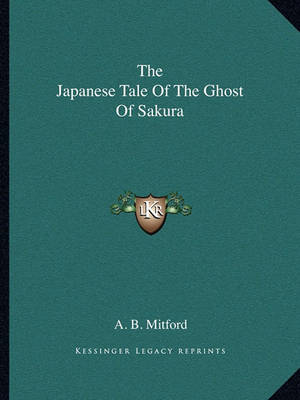 Book cover for The Japanese Tale of the Ghost of Sakura