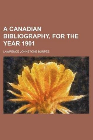 Cover of A Canadian Bibliography, for the Year 1901